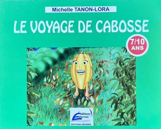 Le voyage de cabosse Michelle Tanon-Lora