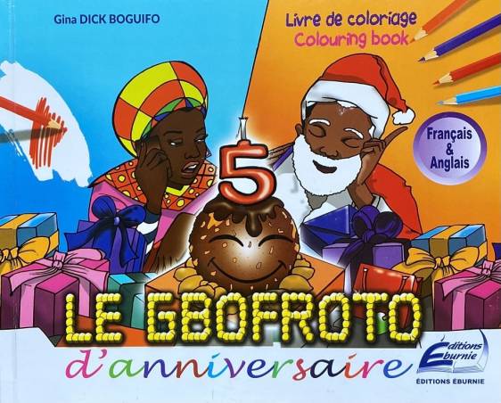 Le Gbofroto d'anniversaire (coloriage) Gina Dick Boguifo