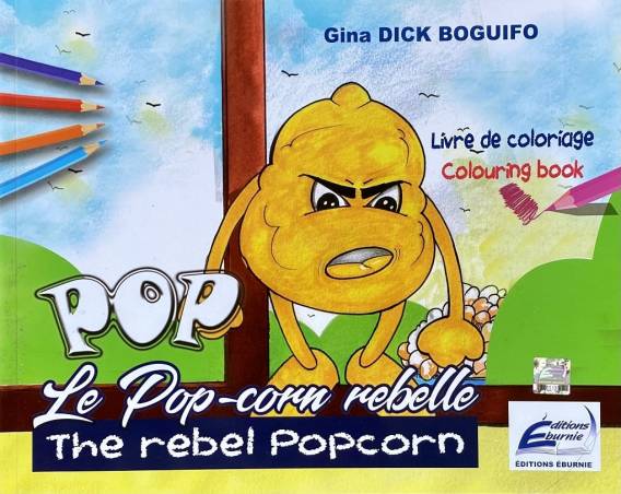 POP. Le pop-corn rebelle (coloriage) Gina Dick Boguifo