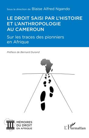 Le droit saisi par l'histoire et l'anthropologie au Cameroun