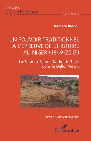 Un pouvoir traditionnel à l’épreuve de l’histoire au Niger (1849-2017)