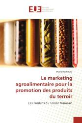 Le marketing agroalimentaire pour la promotion des produits du terroir