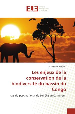 Les enjeux de la conservation de la biodiversité du bassin du Congo