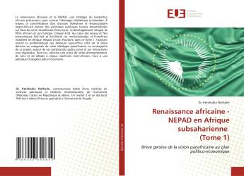 Renaissance africaine - NEPAD en Afrique subsaharienne (Tome 1)