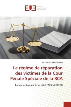 Le régime de réparation des victimes de la Cour Pénale Spéciale de la RCA
