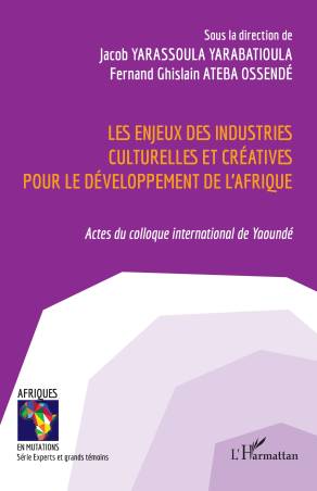 Les enjeux des industries culturelles et créatives pour le développement de l'Afrique