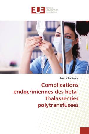 Complications endocriniennes des beta-thalassemies polytransfusees