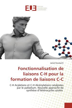 Fonctionnalisation de liaisons C-H pour la formation de liaisons C-C
