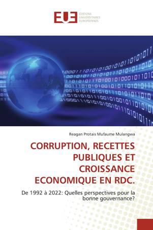 CORRUPTION, RECETTES PUBLIQUES ET CROISSANCE ECONOMIQUE EN RDC.