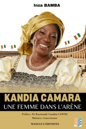 Kandia Camara. Une femme dans l’arène Inza BAMBA