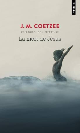 La mort de Jésus J.M. Coetzee