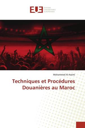 Techniques et Procédures Douanières au Maroc