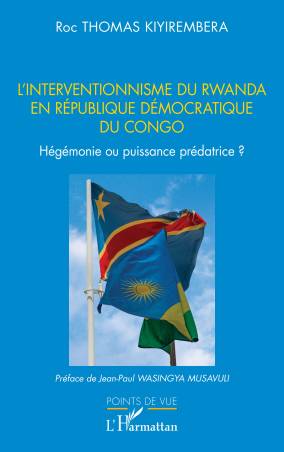 L’interventionnisme du Rwanda en République Démocratique  du Congo