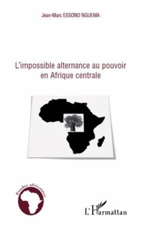 L'impossible alternance au pouvoir en Afrique centrale