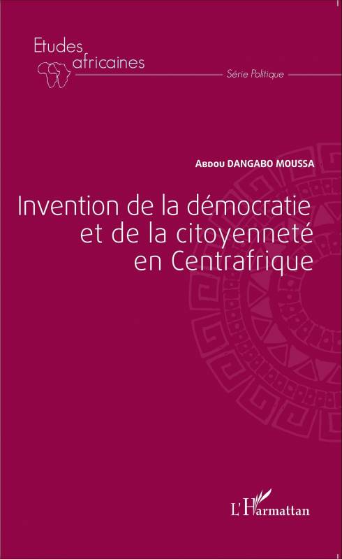Invention de la démocratie et de la citoyenneté en Centrafrique