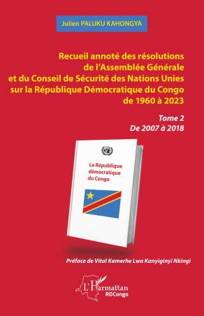 Recueil annoté des résolutions de l’Assemblée Générale et du Conseil de Sécurité des Nations Unies sur la République Démocratiqu