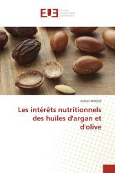 Les intérêts nutritionnels des huiles d'argan et d'olive