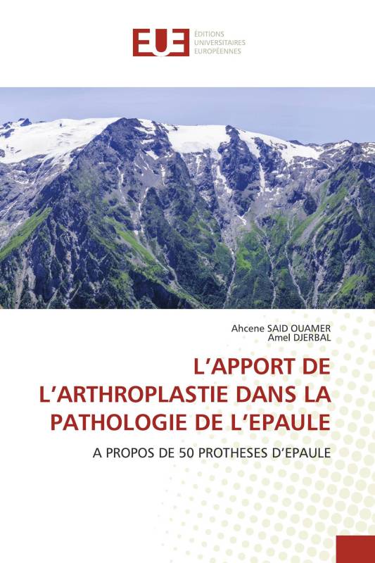 L’APPORT DE L’ARTHROPLASTIE DANS LA PATHOLOGIE DE L’EPAULE