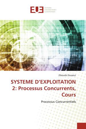 SYSTEME D’EXPLOITATION 2: Processus Concurrents, Cours