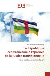 La République centrafricaine à l'épreuve de la justice transitionnelle