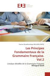 Les Principes Fondamentaux de la Grammaire Française. Vol.2