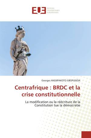 Centrafrique : BRDC et la crise constitutionnelle