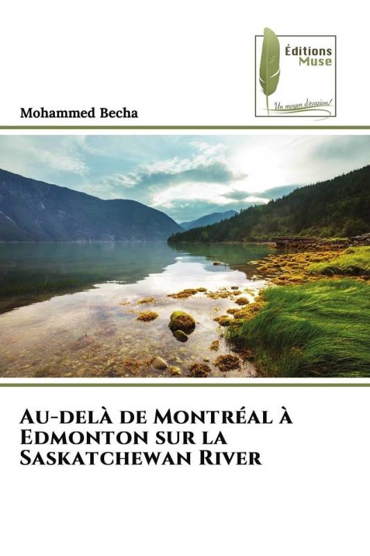 Au-delà de Montréal à Edmonton sur la Saskatchewan River