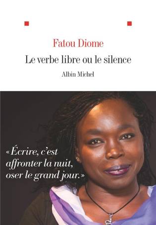 Le verbe libre ou le silence Fatou Diome