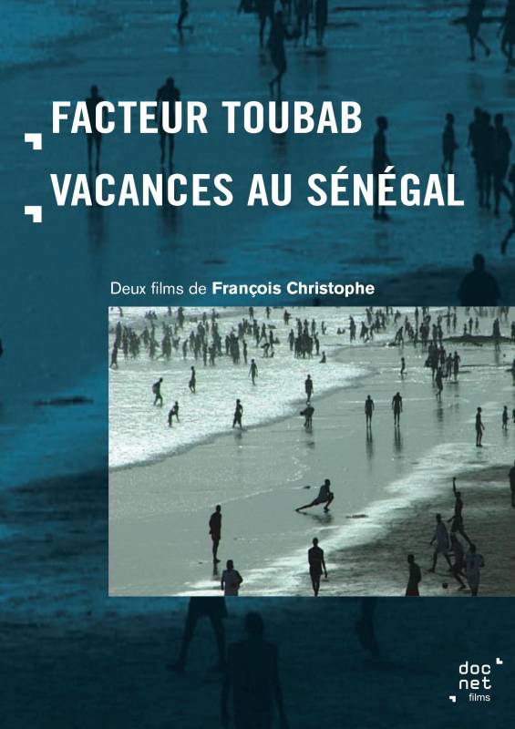 Facteur Toubab - Vacances au Sénégal de François Christophe