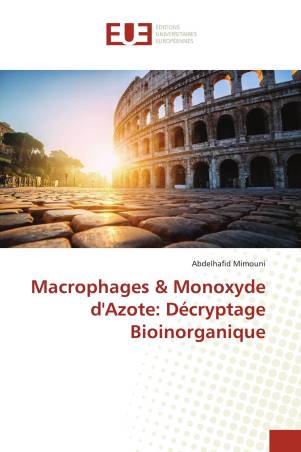 Macrophages &amp; Monoxyde d&#039;Azote: Décryptage Bioinorganique