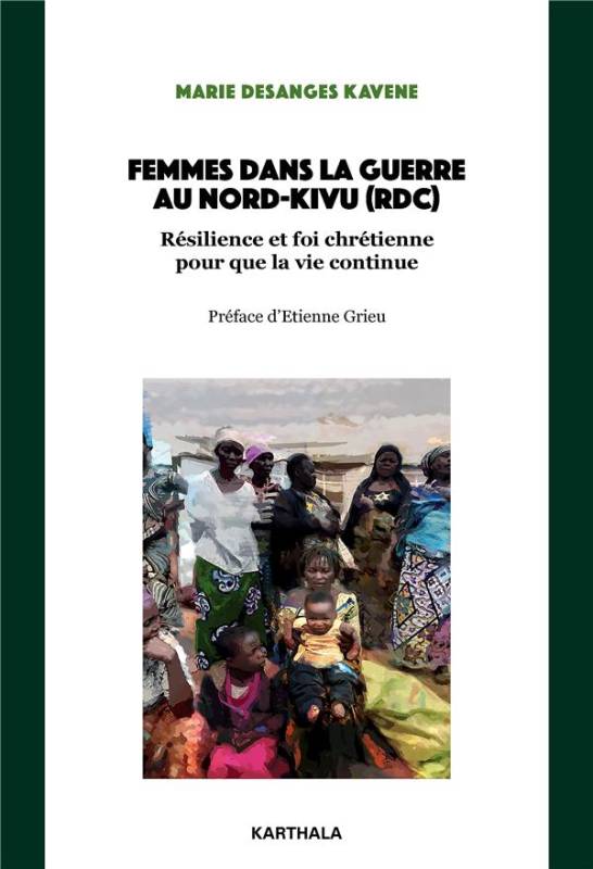 Femmes dans la guerre au Nord-Kivu (RDC). Résilience et foi chrétienne pour que la vie continue