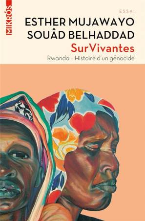 Survivantes. Rwanda, histoire d'un génocide Esther Mujawayo, Souad Belhaddad