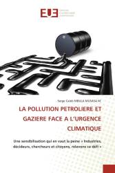 LA POLLUTION PETROLIERE ET GAZIERE FACE A L’URGENCE CLIMATIQUE