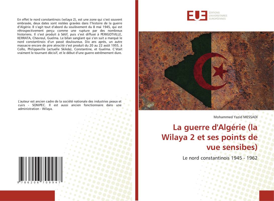 La guerre d'Algérie (la Wilaya 2 et ses points de vue sensibles)