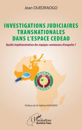 Investigations judiciaires transnationales dans l’espace CEDEAO
