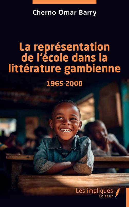 La représentation de l’école dans la littérature gambienne 1965-2000