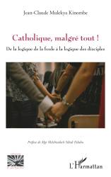 Catholique, malgré tout !