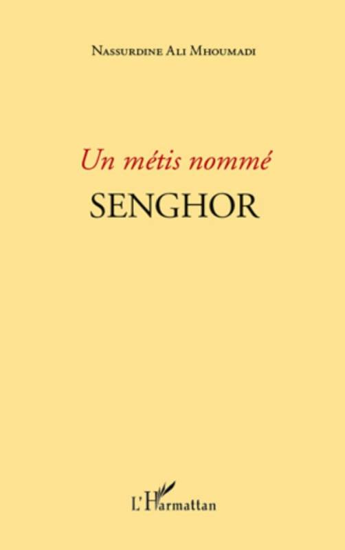 Un métis nommé Senghor