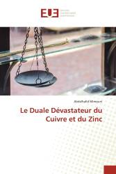 Le Duale Dévastateur du Cuivre et du Zinc