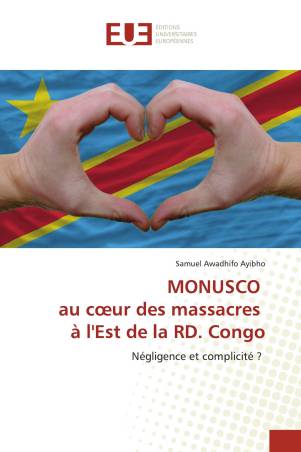 MONUSCO au cœur des massacres à l'Est de la RD. Congo