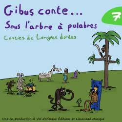 Gibus conte... sous l'arbre à palabres. Volume 7