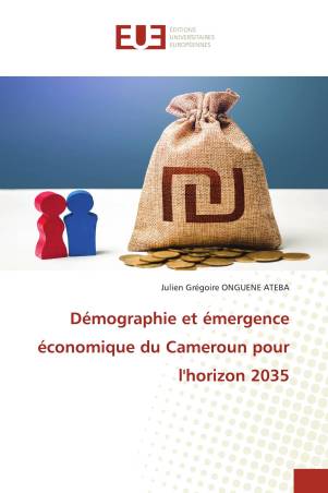 Démographie et émergence économique du Cameroun pour l&#039;horizon 2035