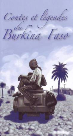 Contes et légendes du Burkina Faso
