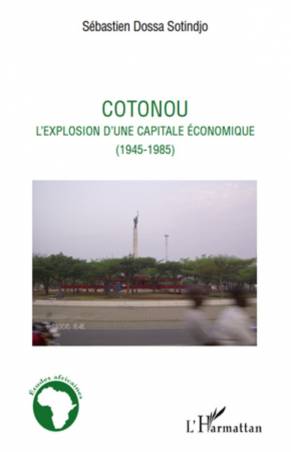 Cotonou l'explosion d'une capitale économique