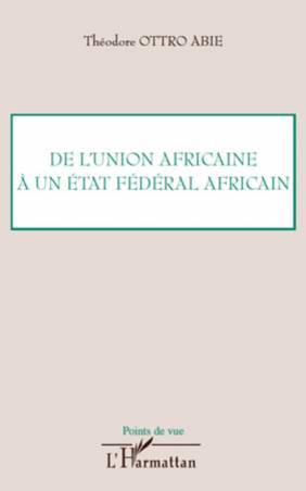 De l'Union africaine à un Etat fédéral africain