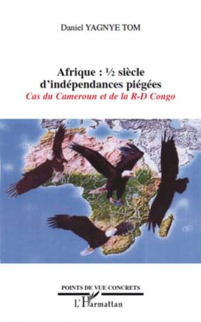 Afrique demi-siècle d&#039;indépendances piégées