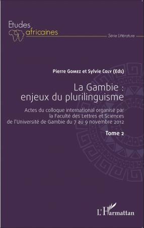 La Gambie : enjeux du plurilinguisme Tome 2