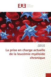 La prise en charge actuelle de la leucémie myéloïde chronique