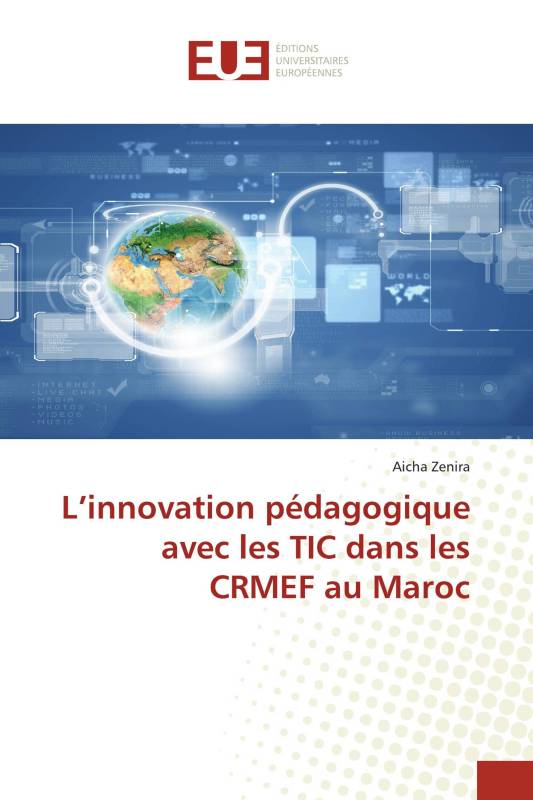 L’innovation pédagogique avec les TIC dans les CRMEF au Maroc