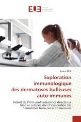 Exploration immunologique des dermatoses bulleuses auto-immunes